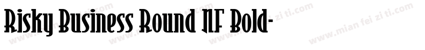 Risky Business Round NF Bold字体转换
